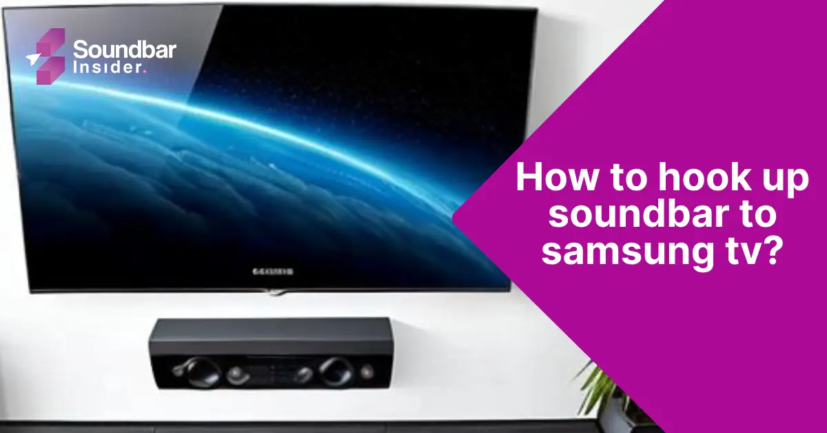 How to hook up soundbar to samsung tv?
