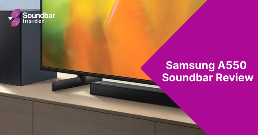 Samsung A550 Soundbar Review