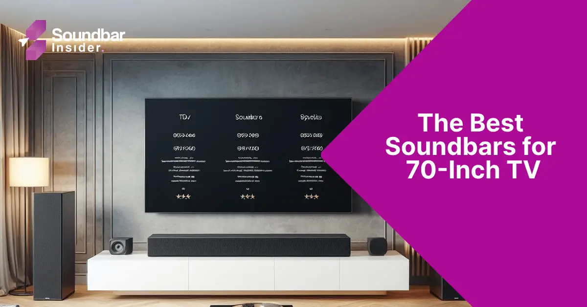 The Best Soundbars for 70-Inch TV