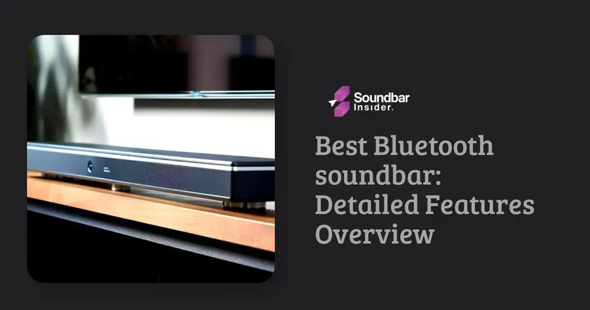 Best Bluetooth soundbar: Detailed Features Overview